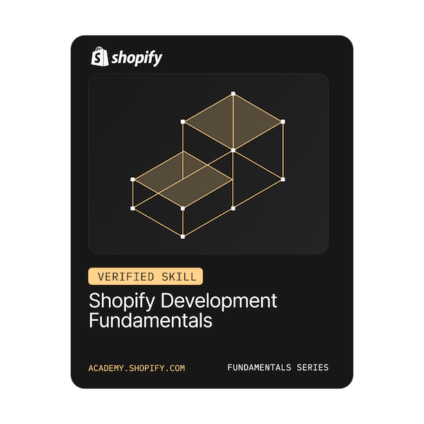 Shopify - Development Fundamentals, verified skill