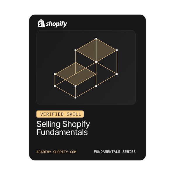 Shopify - Selling Fundamentals, verified skill